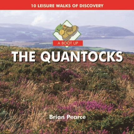 A Boot Up The Quantocks: 10 Leisure Walks of Discovery