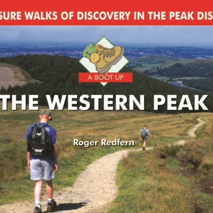 A Boot Up the Western Peak: 10 Leisure Walks of Discovery