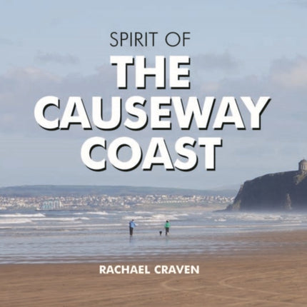 The Spirit of the Causeway Coast