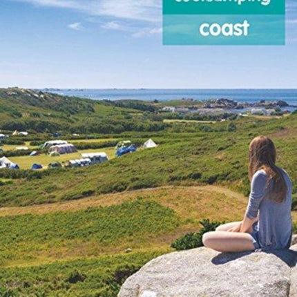 Cool Camping Coast: A hand-picked selection of exceptional campsites less than a mile from the sea