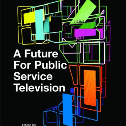 A Future for Public Service Television