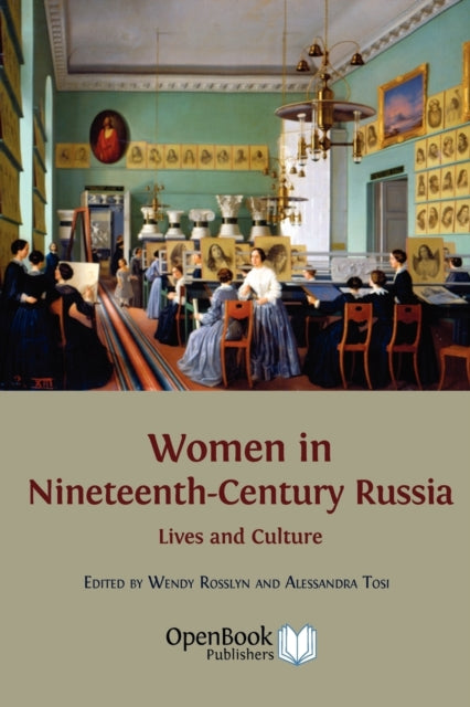 Women in Nineteenth-century Russia: Lives and Culture