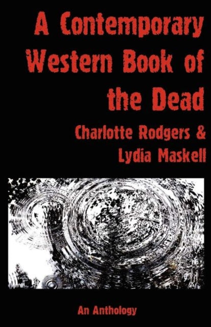 A Contemporary Western Book Of The Dead: An Anthology