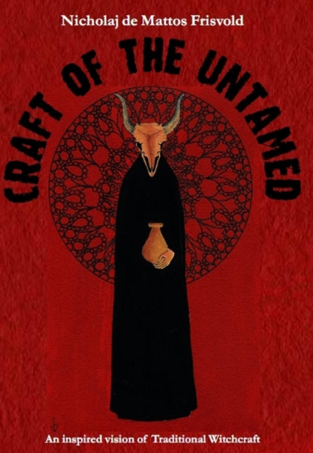 Craft of the Untamed: An Inspired Vision of