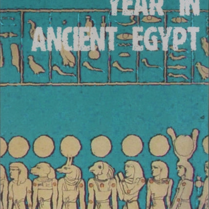 Ritual Year In Ancient Egypt