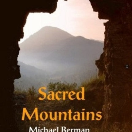 Sacred Mountains: Stories of the Mystic Mountains an Anthology