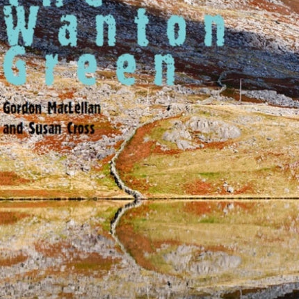 The Wanton Green: Essays on Spirit of Place