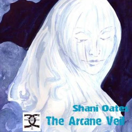 The Arcane Veil: Ten Discourses on The Craft and