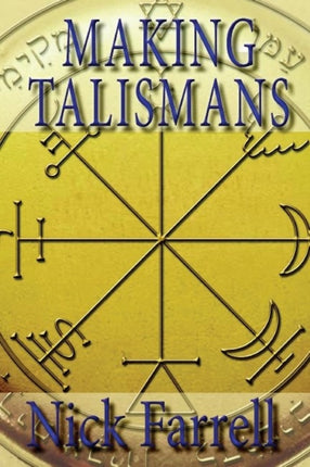 Making Talismans: Creating Living Magical Tools