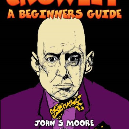 Crowley: A Beginners Guide