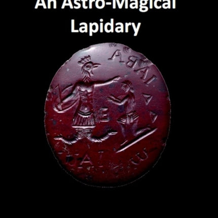 Stars and Stones: An Astro-Magical Lapidary