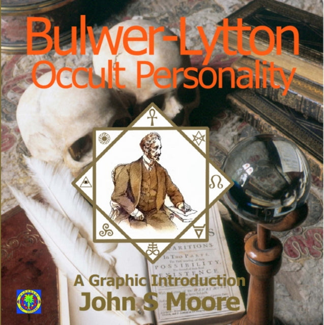 Bulwer-Lytton: Occult Personality: A Graphic Introduction