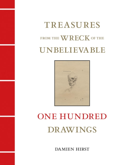 Treasures from the Wreck of the Unbelievable: One Hundred Drawings Vol II