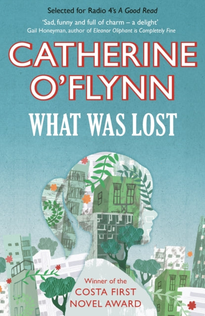 What Was Lost: Winner of the Costa First Novel Award