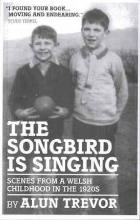 The Songbird is Singing: Scenes from a Welsh Childhood in the 1920's