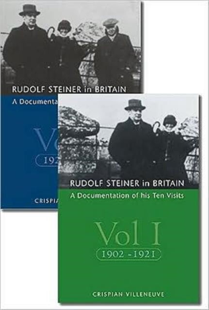 Rudolf Steiner in Britain: A Documentation of His Ten Visits, 1902-25