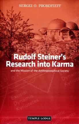 Rudolf Steiner's Research into Karma: and the