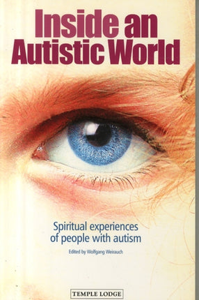 Inside an Autistic World: Spiritual Experiences of People with Autism