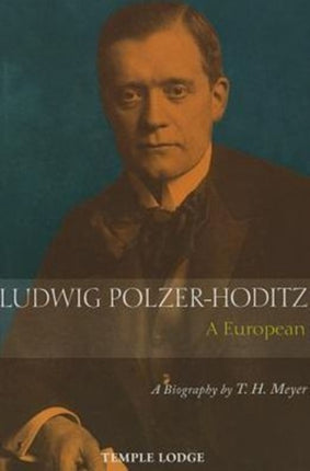 Ludwig Polzer-Hoditz, a European: A Biography