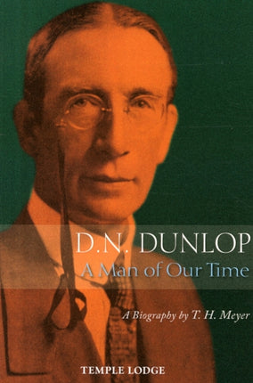 D. N. Dunlop, a Man of Our Time: A Biography