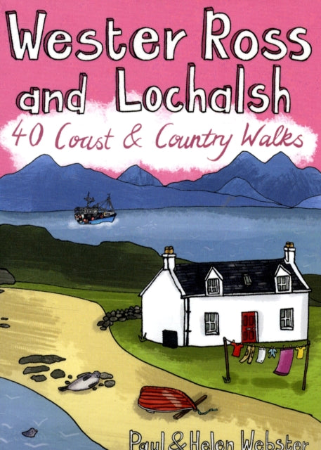 Wester Ross and Lochalsh: 40 Coast and Country Walks