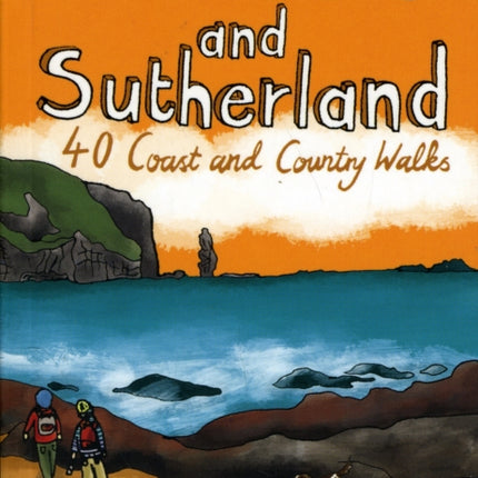 Caithness and Sutherland: 40 Coast and Country Walks