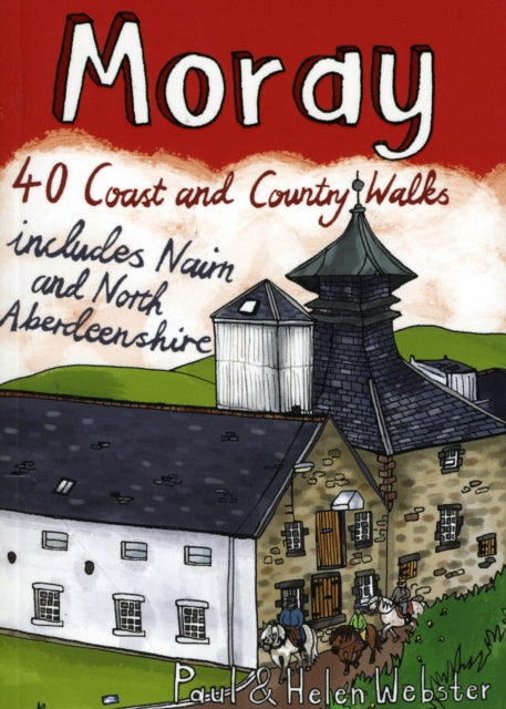 Moray: 40 Coast and Country Walks