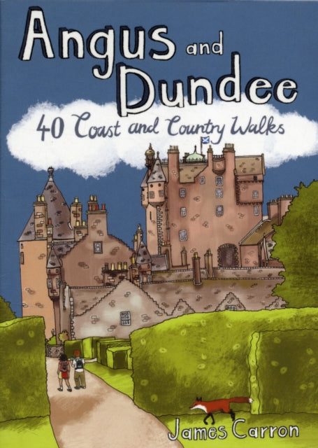 Angus and Dundee: 40 Coast and Country Walks