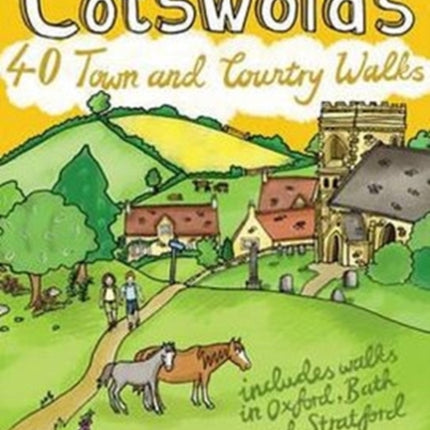 The Cotswolds: 40 Town and Country Walks