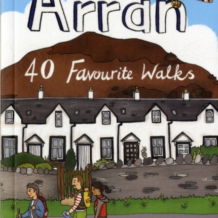 Arran: 40 Favourite Walks