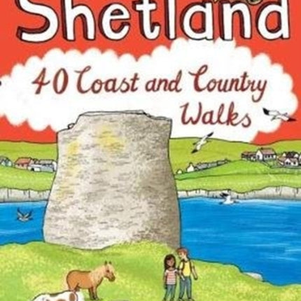 Shetland: 40 Coast and Country Walks