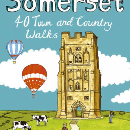 Somerset: 40 Coast and Country Walks