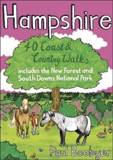 Hampshire: 40 Coast & Country Walks