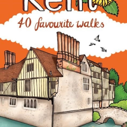 Kent: 40 Favourite Walks