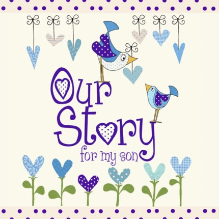 Our Story, for My Son