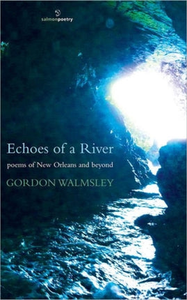 Echoes of A River: Poems of New Orleans and Beyond