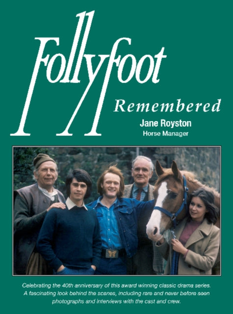 Follyfoot Remembered: Celebrating the 40th