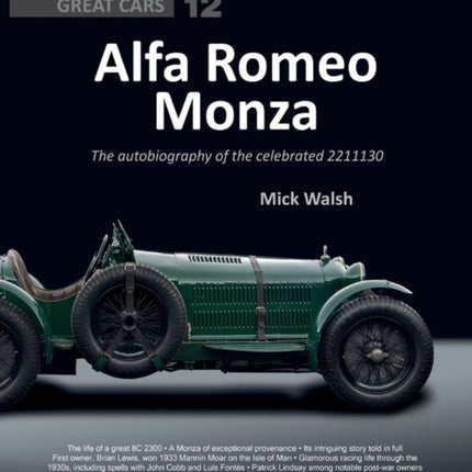 Alfa Romeo Monza: The Autobiography of a Celebrated 8c-2300