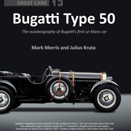 Bugatti Type 50: The autobiography of Bugatti’s first Le Mans car