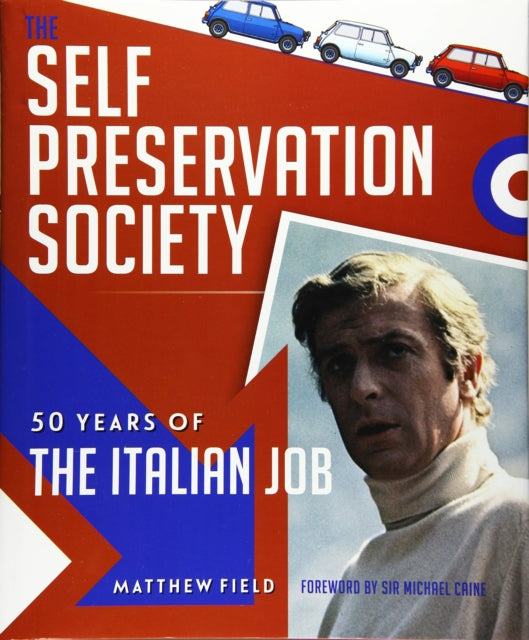 The Self Preservation Society: 50 Years of The Italian Job