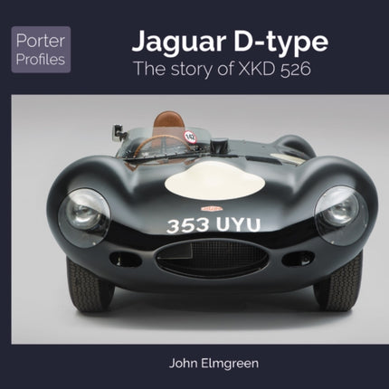 Jaguar D-Type: The Story of XKD526