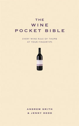 The Wine Pocket Bible: Everything a wine lover needs to know