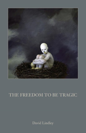 The Freedom to be Tragic