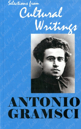 Antonio Gramsci: Selections from Cultural Writings