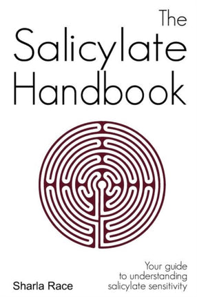 The Salicylate Handbook: Your Guide to Understanding Salicylate Sensitivity