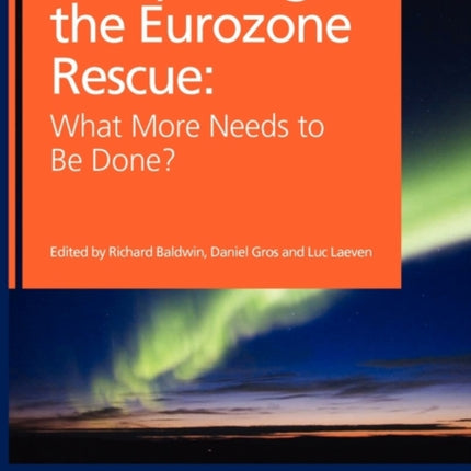Completing the Eurozone Rescue What More Needs to