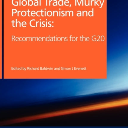 The Collapse of Trade Murky Protectionism and the