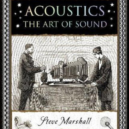 Acoustics: The Art of Sound