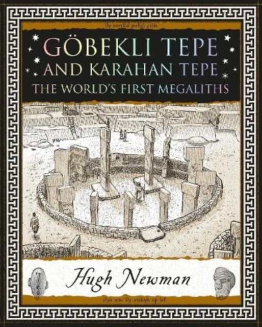 Göbekli Tepe and Karahan Tepe: The World's First Megaliths