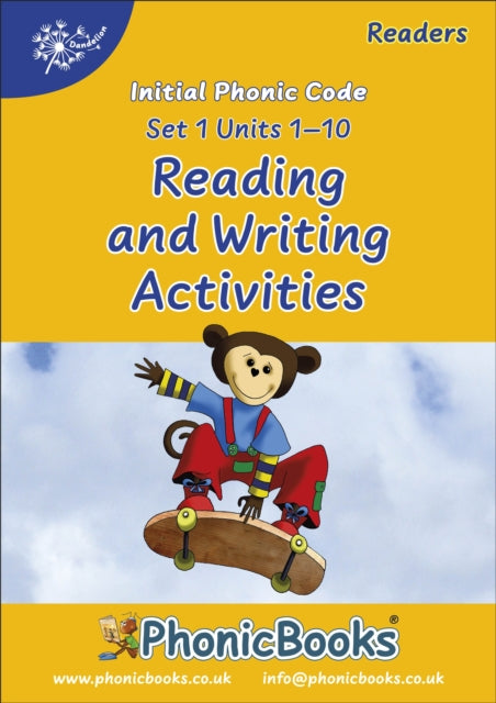 Phonic Books Dandelion Readers Reading and Writing Activities Set 1 Units 1-10 (Alphabet code, blending 4 and 5 sound words): Photocopiable Activities Accompanying Dandelion Readers Set 1 Units 1-10